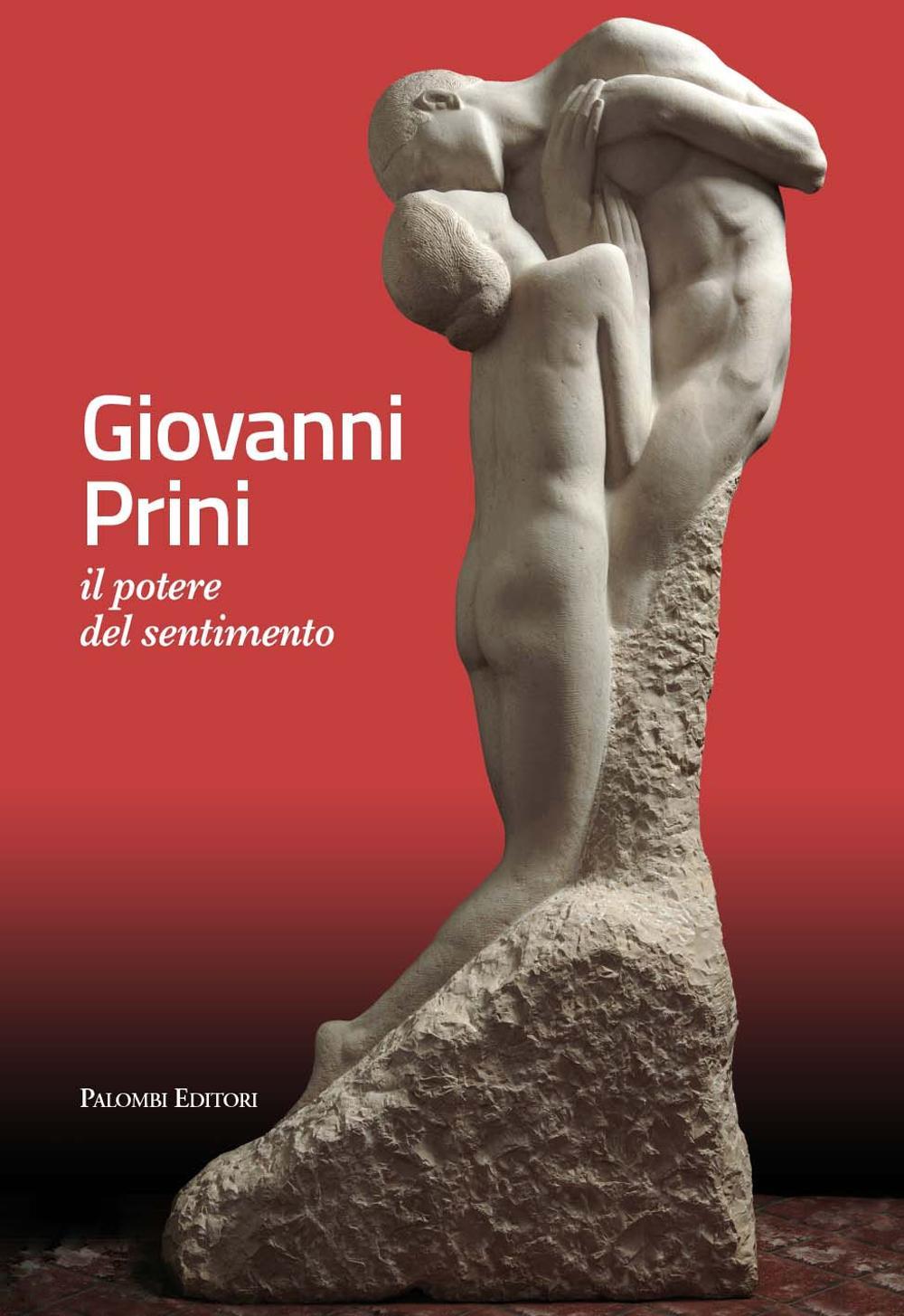 Giovanni Prini. Il potere del sentimento