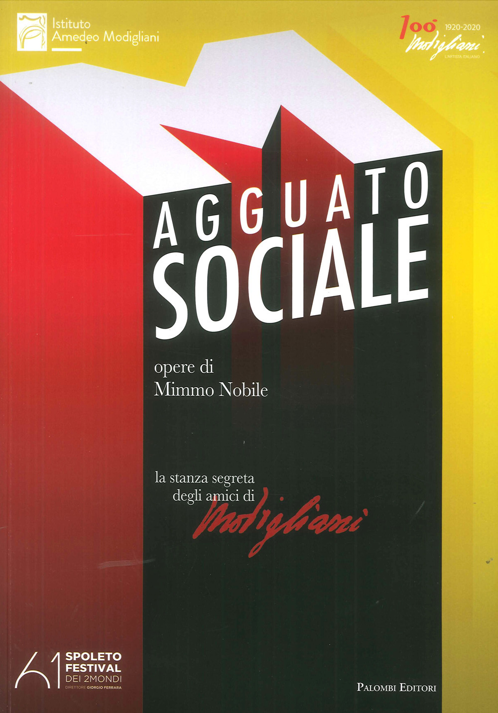 Agguato sociale. Opere di Mimmo Nobile. La stanza segreta degli amici di Modigliani