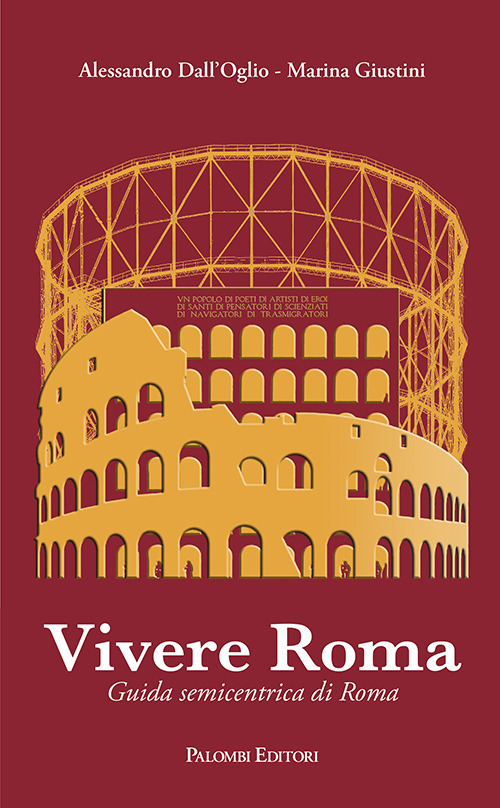 Vivere Roma. Guida semicentrica di Roma