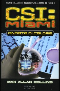 Ondata di calore. CSI: Miami