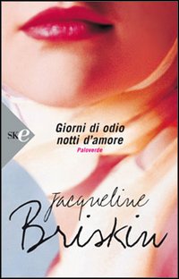 Giorni di odio, notti d'amore. Paloverde