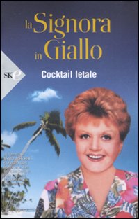 Cocktail letale. La signora in giallo