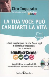 La tua voce può cambiarti la vita