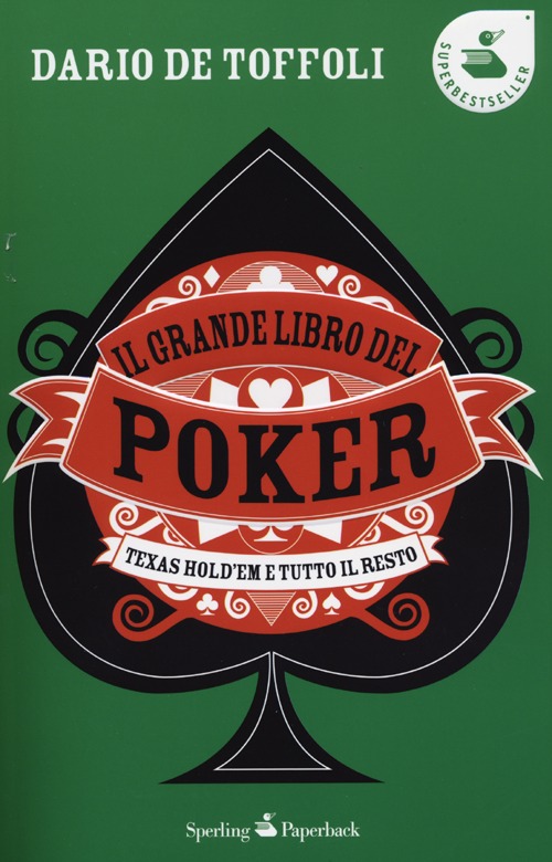 Il grande libro del poker. Texas hold'em e tutto il resto