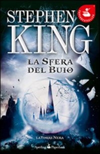 La sfera nel buio. La torre nera. Vol. 4