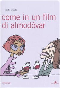 Come in un film di Almodóvar