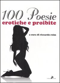 Cento poesie erotiche e proibite