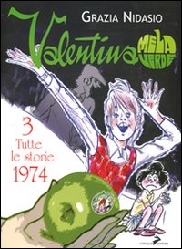 Valentina Mela Verde. Vol. 3: Tutte le storie 1974