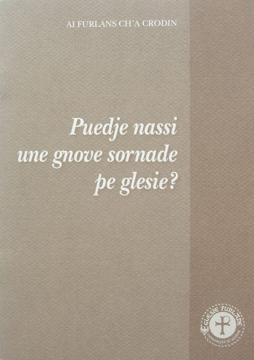 Puedie nassi une gnove sornade pe glesie?