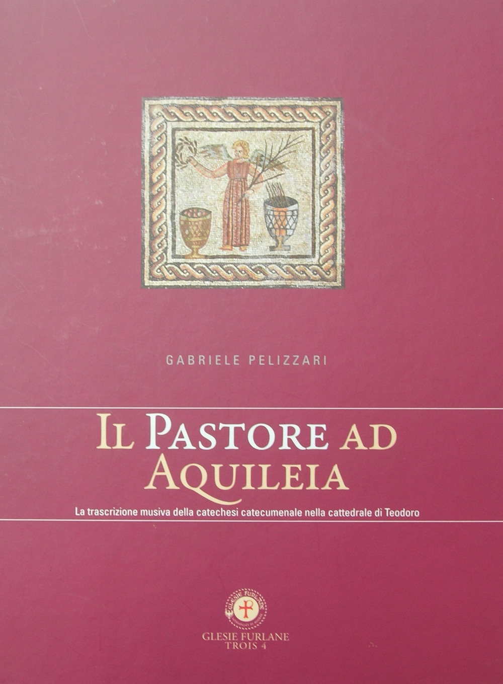 Il pastore ad Aquileia. La trascrizione musica della catechesi catecumenale nella cattedrale di Teodoro