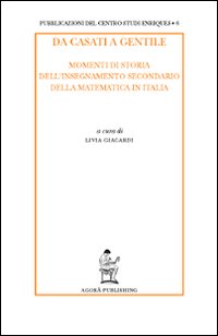 Da Casati a Gentile. Momenti di storia dell'insegnamento secondario della matematica in Italia