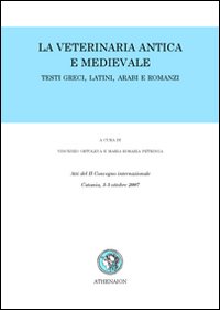 La veterinaria antica e medievale. Testi greci, latini, arabi e romanzi