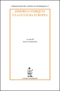 Federigo Enriques e la cultura europea. Ediz. italiana e francese