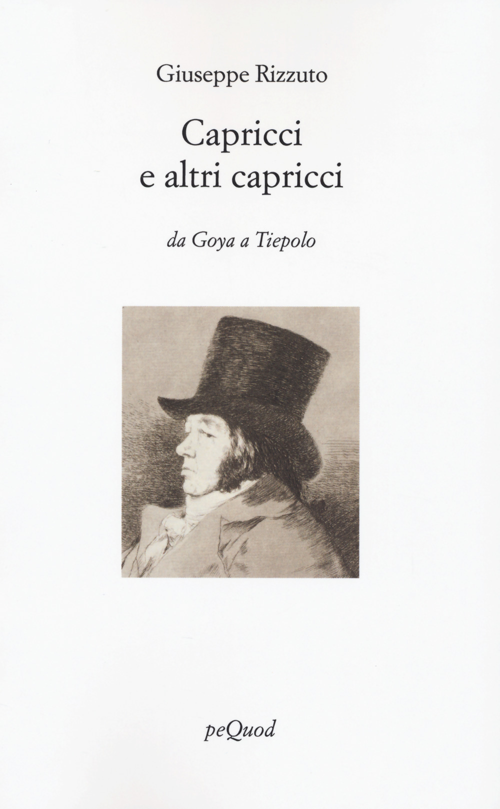 Capricci e altri capricci. Da Goya a Tiepolo