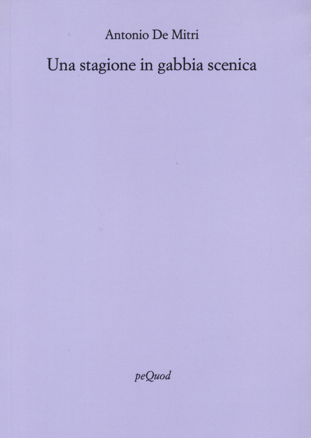 Una stagione in gabbia scenica