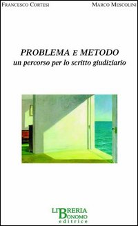 Problema e metodo. Un percorso per lo scritto giudiziario