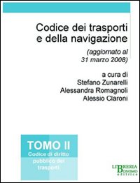 Codice dei trasporti e della navigazione. Vol. 2: Codice di diritto pubblico dei trasporti