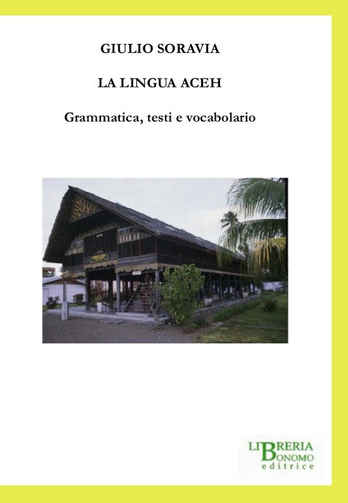 La lingua aceh. Grammatica, testi e vocabolario