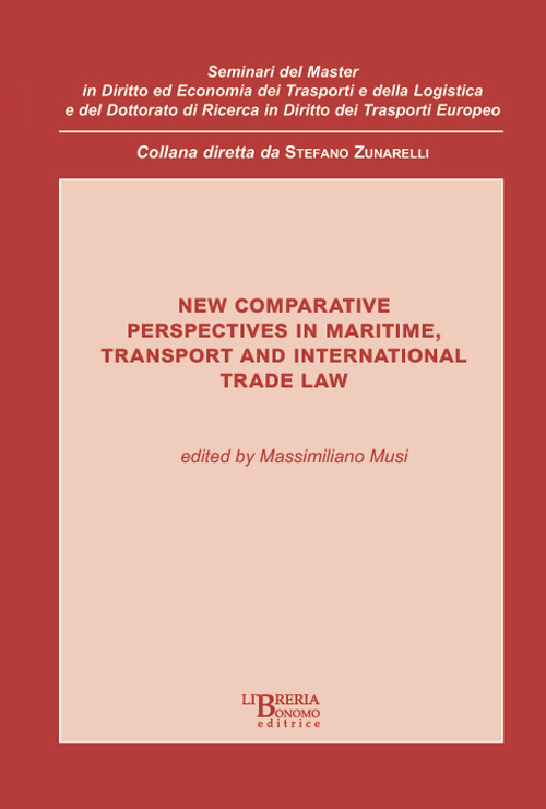 New comparative perspectives in maritime. Transport and international trade law