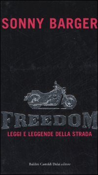 Freedom. Leggi e leggende della strada