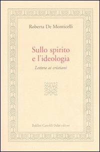 Sullo spirito e l'ideologia. Lettera ai cristiani