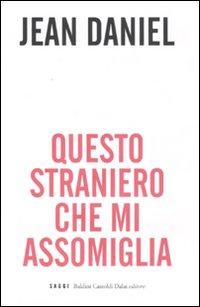 Questo straniero che mi assomiglia