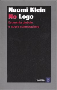 No logo. Economia globale e nuova contestazione