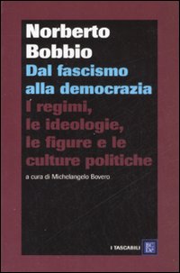 Dal fascismo alla democrazia. I regimi, le ideologie, le figure e le culture politiche