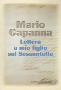 Lettera a mio figlio sul Sessantotto