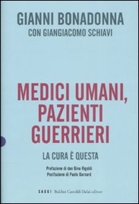Medici umani, pazienti guerrieri. La cura è questa