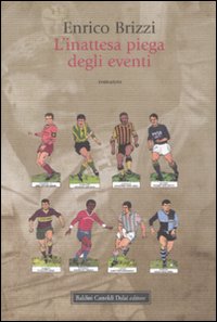 L'inattesa piega degli eventi