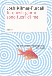 In questi giorni sono fuori di me. Memoir