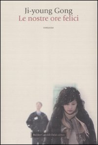 Le nostre ore felici