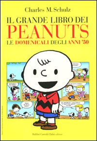 Il grande libro dei Peanuts. Le domenicali degli anni '50