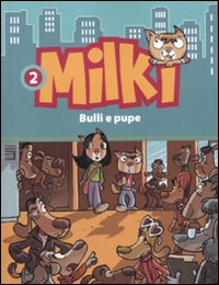 Bulli e pupe. Milki. Vol. 2