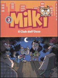 Il club dell'osso. Milki. Vol. 3