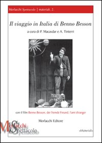 Il viaggio in Italia di Benno Besson. Con il film «Benno Besson, der fremde Freund, l'ami étranger»