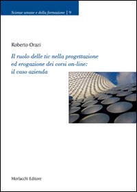 Il ruolo delle tic nella progettazione ed erogazione dei corsi on-line: il caso azienda