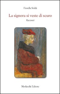 La signora si veste di scuro. Racconti