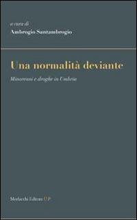 Una normalità deviante. Minorenni e droghe in Umbria
