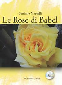 Le rose di Babel. Signora d'ogni lingua e schiava di nessuna