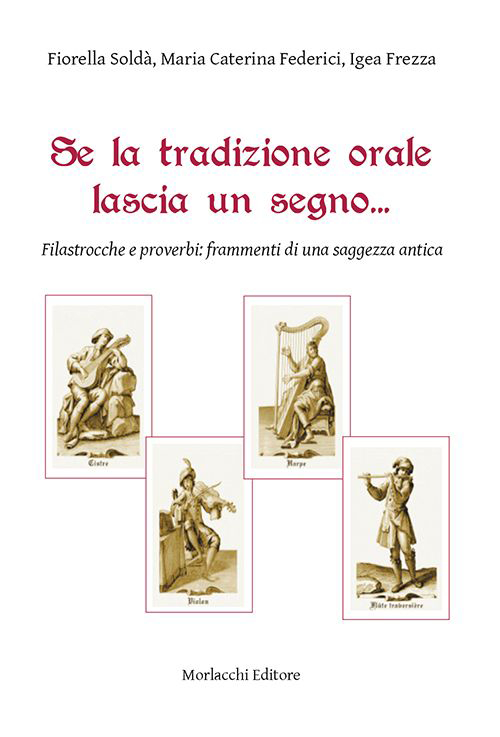 Se la tradizione orale lascia un segno... Filastrocche e proverbi. Frammenti di una saggezza antica