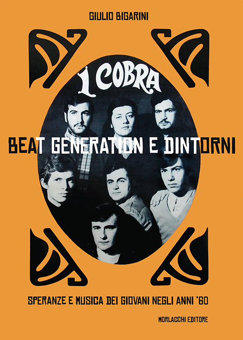 I Cobra. Beat generation e dintorni. Speranze e musica dei giovani negli anni '60