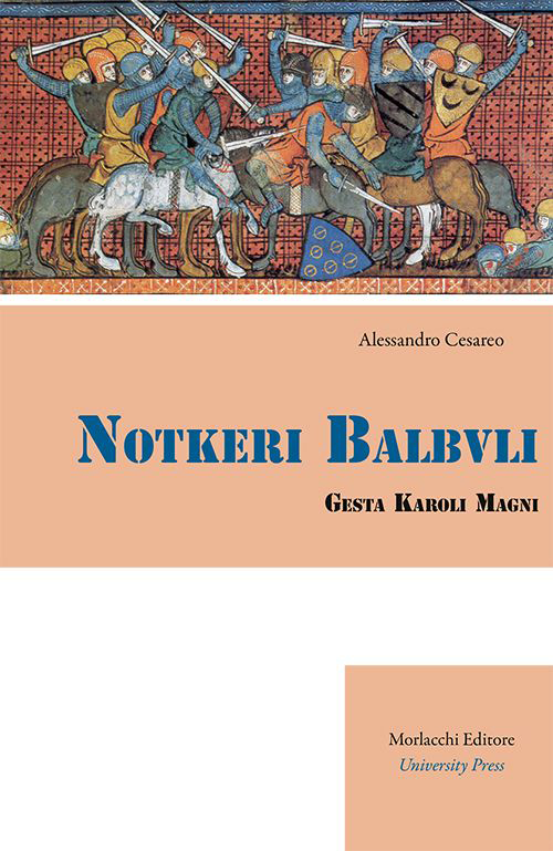 Notkeri Balbuli gesta Karoli Magni in italiacum sermonem versa et adnotationibus instructa