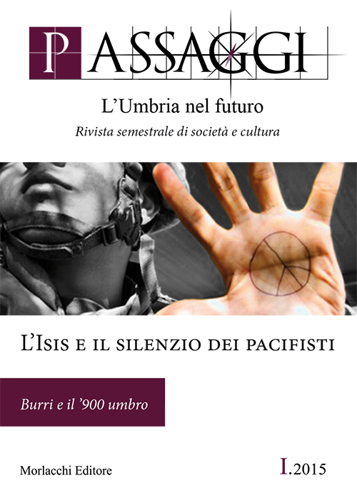 Passaggi. L'Umbria nel futuro. Vol. 1: L'Isis e il silenzio dei pacifisti. Burri e il '900 umbro