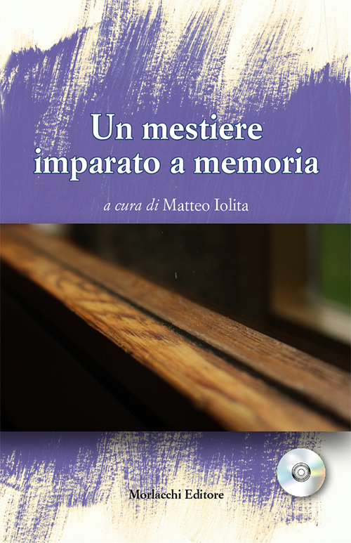 Un mestiere imparato a memoria