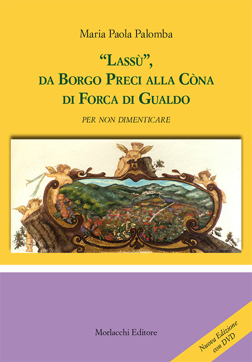 «Lassù», da borgo Preci alla Còna di Forca di Gualdo