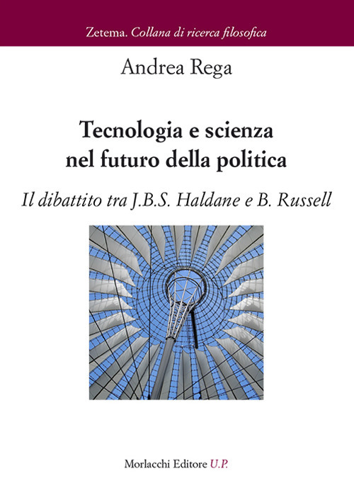 Tecnologia e scienza nel futuro della politica. Il dibattito tra J.B.S. Haldane e B. Russell