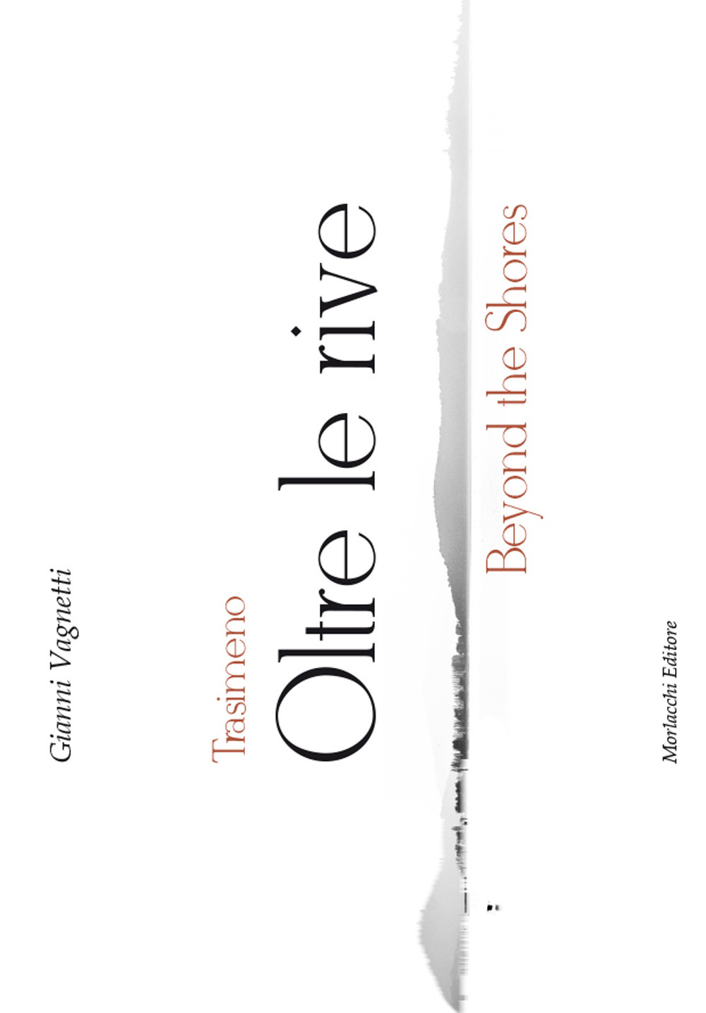 Trasimeno. Oltre le rive-Beyond the shores