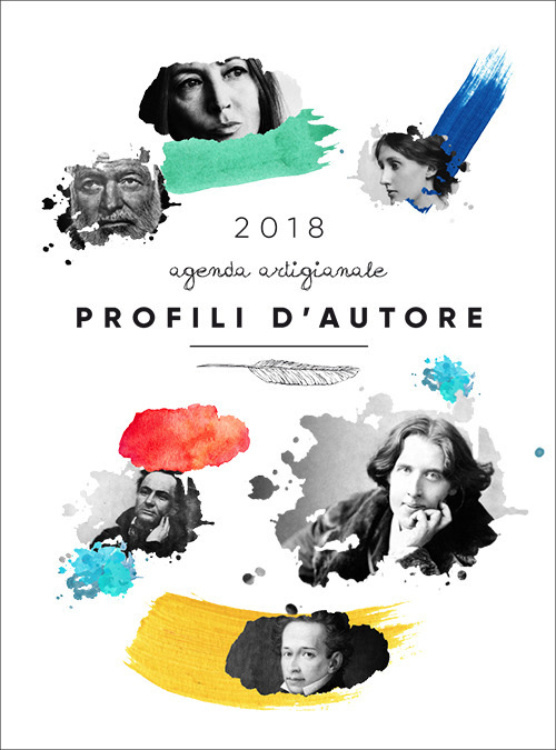Profili d'autore. Agenda artigianale 2018. Letteratura, font, lettering per un’agenda tutta da scrivere